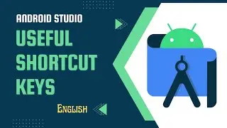 Useful Shortcut keys in Android Studio to increase productivity || English