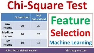 Chi Square Test for Feature Selection Statistical Test in Machine Learning by Mahesh Huddar