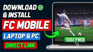 How to Download and Play FC Mobile (Football) on PC and Laptop (New Season) (2024 Updated Way)