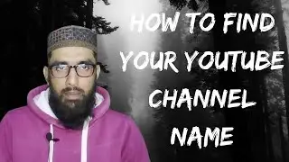 How To Find Your Youtube Channel Name || Super World TV