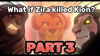 The Lion Guard what if Zira killed Kion Part 3