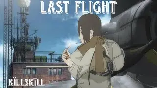 KïLL3KīLL- Last Flight | The Sky crawler AMV