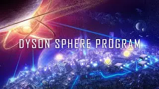 Dyson Sphere Program v0.10 Full Game - Longplay Walkthrough No Commentary