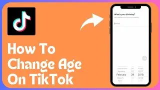 How to change age on TikTok | Fix age problem on TikTok