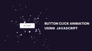 Button Click Animation In HTML CSS and JavaScript