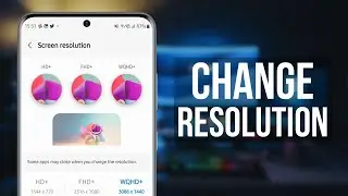 How to Change Screen Resolution on S23 / S23+ / S23 Ultra