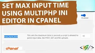 How to Increase Max Input Time using MultiPHP INI Editor in cPanel