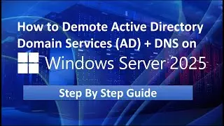 How to Demote Active Directory Domain Services (AD) on Windows Server 2025 !! Remove AD + DNS !!