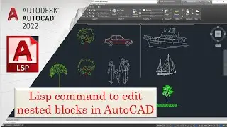 Lisp Commands to edit Nested blocks in AutoCAD