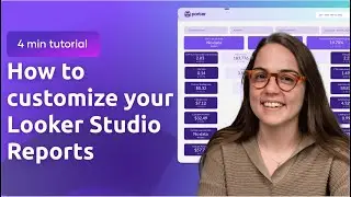 How to customize your Looker Studio reports