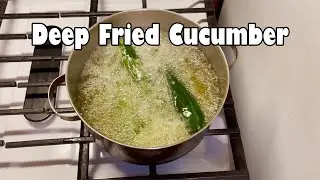 Deep Frying a Cucumber for an Hour (NSE)