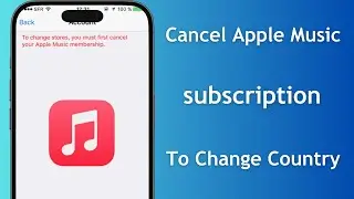 How to Cancel Apple Music Subscription and Change Country / iPhone / 2024