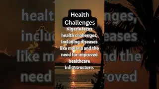 Interesting Fact About Nigeria: Health Challenge