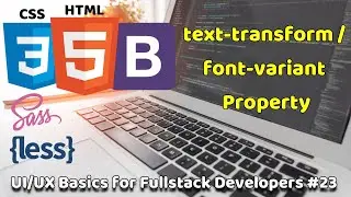 text-transform/font-variant property | UI/UX Basics for Fullstack Developers #23 | Fullstack Basics