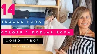 14 TRUCOS para COLGAR y DOBLAR la ROPA como PRO / Luz Blanchet
