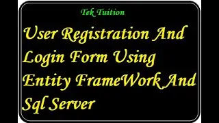 Asp.Net Mvc : User Registration And Login Form Using Entity FrameWork And Sql Server