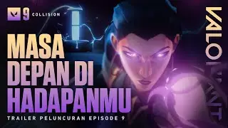 MASA DEPAN DI HADAPANMU // Trailer Episode 9: Act I - VALORANT