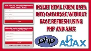 Insert Form Data Into Database Without Page Refresh Using PHP And AJAX | PHP/AJAX Form Submit