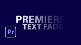 Text Fade Animation- Adobe Premiere Pro Tutorial