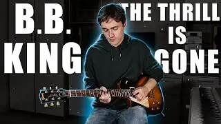 B.B. King - The Thrill Is Gone (guitar cover)