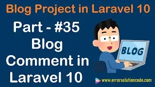 #35 Blog Comment in Laravel 10 | Blog Project in Laravel 10