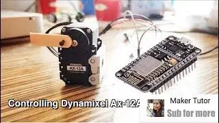 Controlling Dynamixel AX-12A with NodeMCU ESP8266 on Arduino IDE
