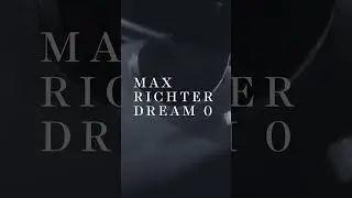 Max Richter - Dream 0 on Piano