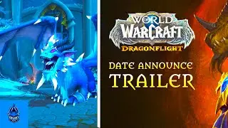 World of Warcraft: DRAGONFLIGHT LAUNCH DATE and PRE-PATCH News