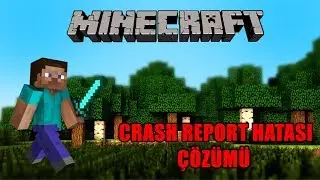 MINECRAFT - CRASH REPORT HATASI %100 KESİN ÇÖZÜM