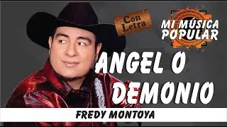 Ángel o Demonio - Fredy Montoya - Con Letra (Video Lyric)