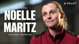 NEW SIGNING | Noelle Maritz Joins Aston Villa