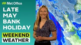 Weekend weather 23/05/2024 – Driest on Saturday – Met Office weather forecast UK