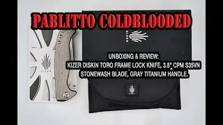 Unboxing & Review: Kizer Diskin Toro Frame Lock Knife 3.8" CPM S35VN Stonewash Blade Titanium Handle