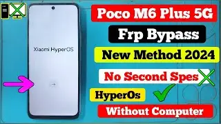 POCO M6 Plus 5G || FRP Bypass || MIUI 14 || Google Account Remove || Without Pc || New Trick || 2024