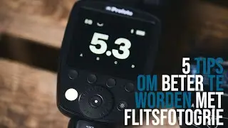 5 tips om beter te worden met flitsfotografie