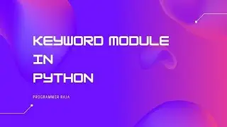 Keyword module in python || Tutorial #34