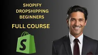 Shopify Dropshipping For Beginners Full Course