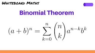 The Binomial theorem