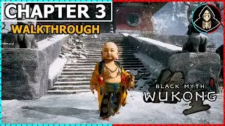Black Myth Wukong Chapter 3 (Walkthrough)