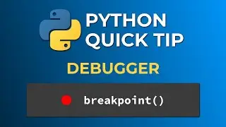 Python Quick Tip: Debugger and breakpoint()