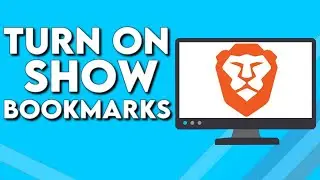 How To Turn On Show Bookmarks on Brave Browser