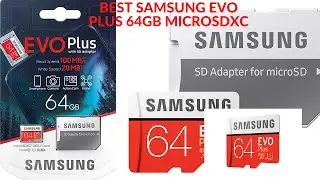 BEST SAMSUNG EVO PLUS 64GB MICROSDXC 