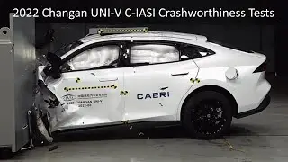 2022-2023 Changan UNI-V (长安UNI-V) C-IASI Crashworthiness Tests (Small Overlap Crash Tests + More)