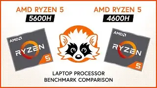 AMD Ryzen 5 5600H vs 4600H - Laptop Processor Benchmark Comparison