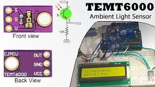 TEMT6000 Ambient Light Sensor & Arduino Interfacing | Illuminance & Light Intensity Measurement