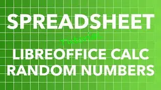 Spreadsheet LibreOffice Calc Random Numbers & Samples