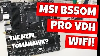 MSI B550M PRO VDH WIFI The New B450 Tomahawk MAX