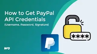 How to Get PayPal API Credentials (Username, Password, Signature)