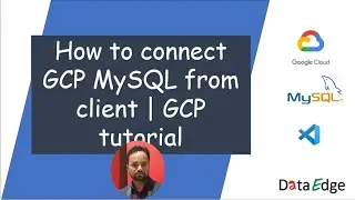 How to connect GCP Mysql from vscode or any other client || DataEdge Systems Inc