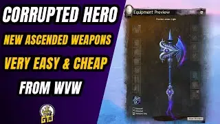 Very Easy GW2 Ascended Weapons From WvW | The New Corrupted Hero Weapons